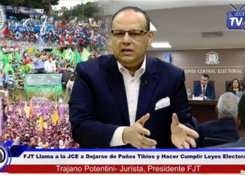 FJT llama a la JCE a dejarse de paños tibios y hacer cumplir las leyes electorales 