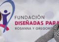 Presentan la Fundación Diseñadas para Amar, Rosanna y Gregorina