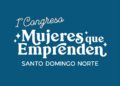 Realizarán Primer Congreso de Mujeres Emprendedoras de SDN