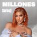 Sarodj estrena “Millones” un nuevo himno de empoderamiento femenino