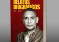 Se agotan en preventa primeros 500 ejemplares de "Relatos Biográficos: 1983-2023″