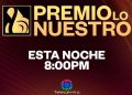 Premio Lo Nuestro será transmitido esta noche por Telecentro, canal 13