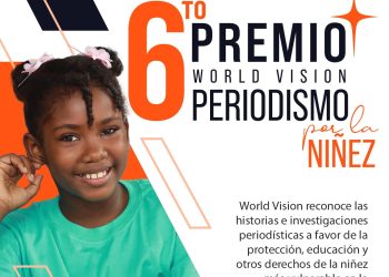 World Vision extiende convocatoria para aplicar a la 6ta. edición del Premio Periodismo por la Niñez