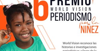 World Vision extiende convocatoria para aplicar a la 6ta. edición del Premio Periodismo por la Niñez