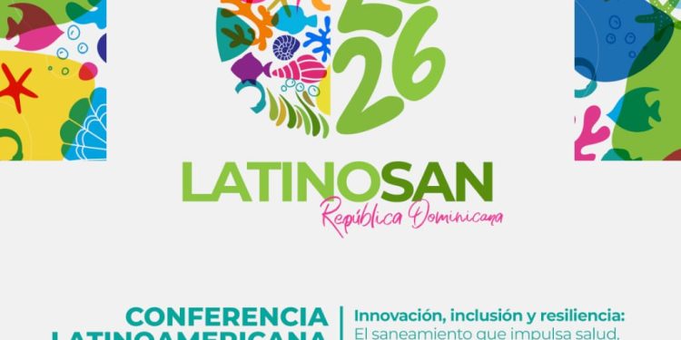 La República Dominicana acogerá la VII Conferencia Latinoamericana de Saneamiento LatinoSan 2026